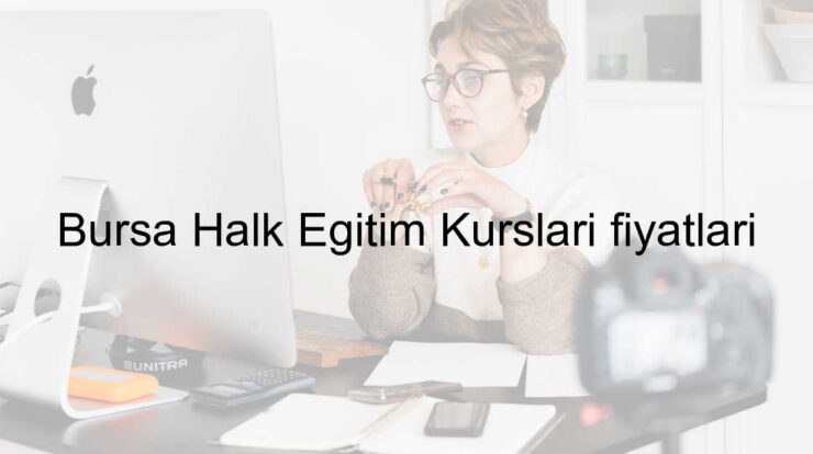 Bursa Halk Eğitim Kursları fiyatları