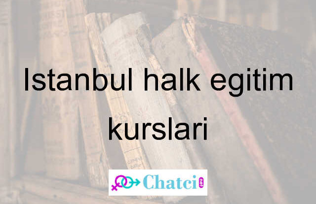 İstanbul halk eğitim kursları